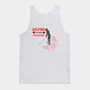 Golfing Is Like Breading Floral Look Tank Top